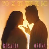 ROSALÍA & Ozuna-Yo x Ti, Tu x Mi ROSALÍA & Ozuna-Yo x Ti, Tu x Mi