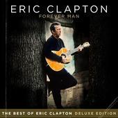 foto Forever Man: The Best of Eric Clapton (Deluxe Edition)