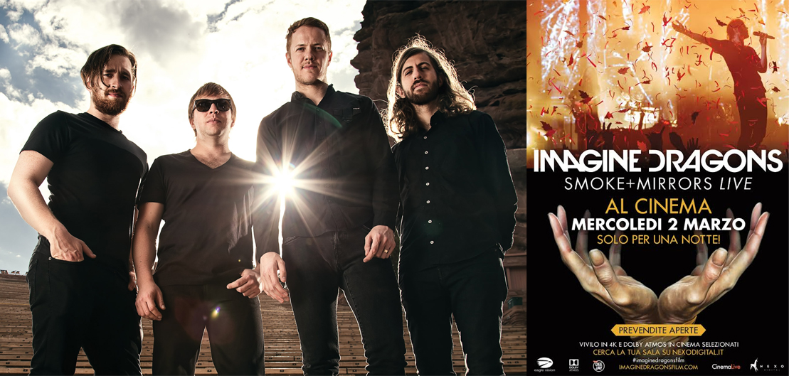 IMAGINE DRAGON al cinema IL FILM CONCERTO SMOKE + MIRRORS LIVE IMAGINE DRAGON al cinema IL FILM CONCERTO SMOKE + MIRRORS LIVE