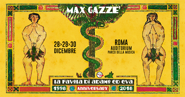 MAX GAZZE’ : 3 eventi unici per i 20 di LA FAVOLA DI ADAMO ED EVA MAX GAZZE’ : 3 eventi unici per i 20 di LA FAVOLA DI ADAMO ED EVA