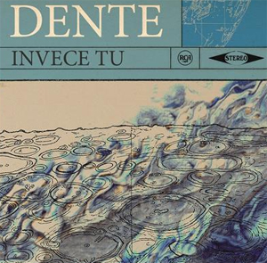 DENTE, dal 1 gennaio in radio con il singolo INVECE TU DENTE, dal 1 gennaio in radio con il singolo INVECE TU