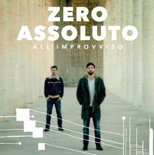 Zero Assoluto in radio con il nuovo singolo Allimprovviso