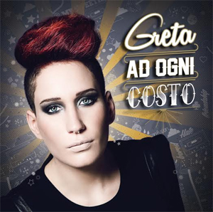 GRETA, AD OGNI COSTO ENTRA AL 5° POSTO DEGLI ALBUM PIÙ VENDUTI GRETA, AD OGNI COSTO ENTRA AL 5° POSTO DEGLI ALBUM PIÙ VENDUTI