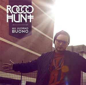 ROCCO HUNT,  LEP "NU JUORNO BUONO" È PRIMO SU ITUNES