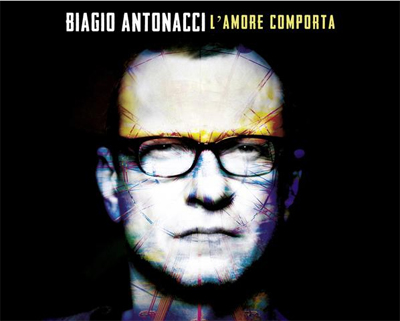 BIAGIO ANTONACCI è uscito il nuovo album LAMORE COMPORTA