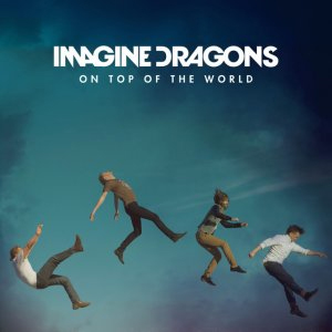 IMAGINE DRAGONS, dal 30 maggio in radio con ON TOP OF THE WORLD