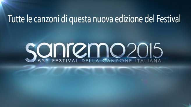 SANREMO 2015: tutte le canzoni di questa edizione