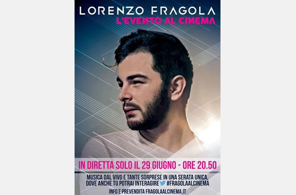 LORENZO FRAGOLA il 29 giugno live dal Palalottomatica nei cinema di tutta Italia