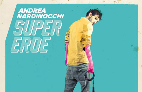 ANDREA NARDINOCCHI esce oggi lalbum SUPEREROE