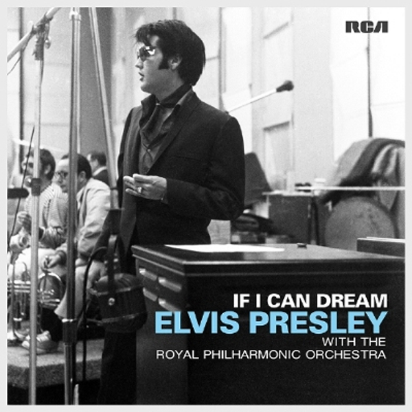 ELVIS PRESLEY dal 30 ottobre in CD IF I CAN DREAM