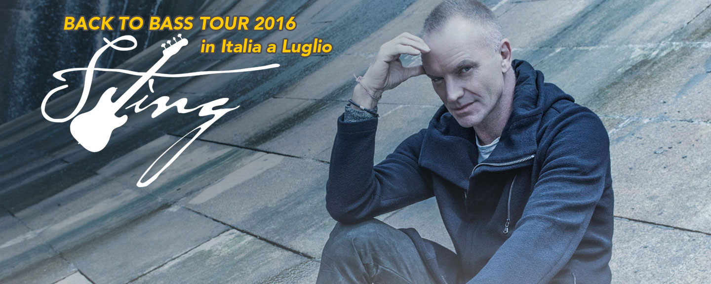 STING tre date in Italia per il suo BACK TO BASS TOUR 2016 STING tre date in Italia per il suo BACK TO BASS TOUR 2016