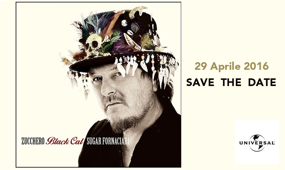 ZUCCHERO FORNACIARI il 29 aprile esce BLACK CAT il nuovo disco ZUCCHERO FORNACIARI il 29 aprile esce BLACK CAT il nuovo disco