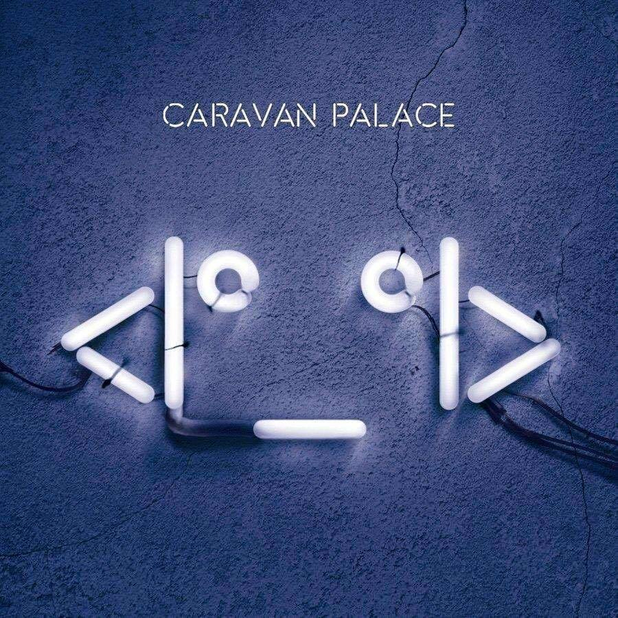 CARAVAN PALACE arrivano in Italia con il nuovo album