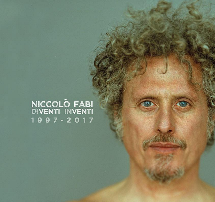 NICCOLÒ FABI parte oggi il tour DIVENTI INVENTI 1997-2017 NICCOLÒ FABI parte oggi il tour DIVENTI INVENTI 1997-2017