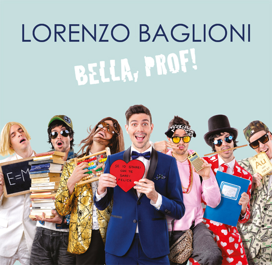 LORENZO BAGLIONI esce oggi lalbum di debutto BELLA PROF!