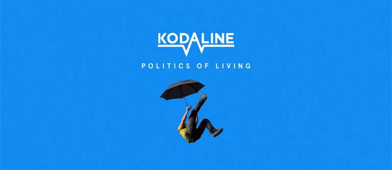 KODALINE il nuovo album POLITICS OF LIVING in arrivo il 28 settembre 2018