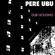 Pere Ubu-Dub Housing