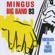 Mingus Big Band-Nostalgia in Times Square