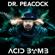 Dr. Peacock-Acid Bomb