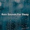 Silent Chills-Rain Sounds For Sleep