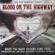 Ken Hensley-Blood on the Highway: The Ken Hensley Story (When Too Many Dreams Come True)