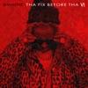 Lil Wayne-Tha Fix Before Tha VI