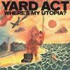 Yard Act-Where’s My Utopia?