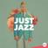 Artisti Vari-Just Jazz