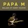 Papa M-Ballads of Harry Houdini