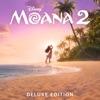 Auli i Cravalho & Dwayne Johnson-Moana 2 (Original Motion Picture Soundtrack) [Deluxe Edition]
