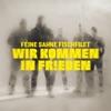 Feine Sahne Fischfilet-Wir kommen in Frieden