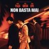 Capo Plaza-Non Basta Mai (feat. Bresh & Tony Effe)