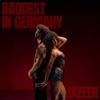 Jazeek-Baddest in Germany