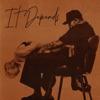 Chris Brown-It Depends (feat. Bryson Tiller) Chris Brown-It Depends (feat. Bryson Tiller)