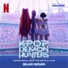 KPop Demon Hunters Cast, HUNTR/X & Saja Boys-KPop Demon Hunters (Soundtrack from the Netflix Film / Deluxe Version)