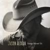 Jason Aldean-Songs About Us