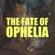 Our Last Night-The Fate of Ophelia