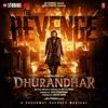 Shashwat Sachdev & Irshad Kamil-Dhurandhar The Revenge (Original Motion Picture Soundtrack)