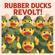 Rubber Ducks Revolt-Dancing At The End Of The World