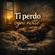 Franco Writes-Ti perdo ogni notte