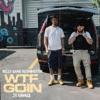 Belly Gang Kushington & 21 Savage-WTF GOIN