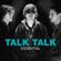 Talk Talk-Essential