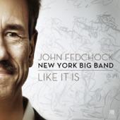 hit download Like It Is    John Fedchock New York Big Band