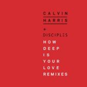 hit download How Deep Is Your Love (Remixes) - EP    Calvin Harris & Disciples