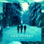 hit download If I Was (Deluxe Version)    The Staves
