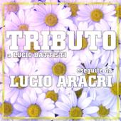 hit download Tributo a Lucio Battisti    Lucio Aracri