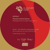 Planetary Assault Systems-Planetary Funk 22 Light Years Series, Pt. 2 - EP