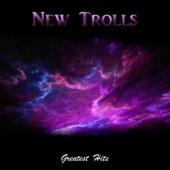hit download New Trolls (Greatest Hits)    New Trolls