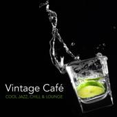 hit download Vintage Café - Cool Jazz, Chill and Lounge    Artisti Vari