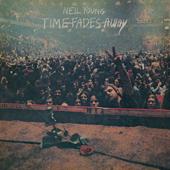 hit download Time Fades Away    Neil Young